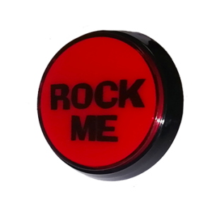 Push button "Rock Me"